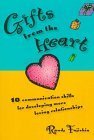 Stock image for Gifts from the Heart : 10 Communication Skills for Developing More Loving Relationships for sale by Better World Books