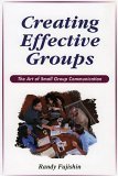 Beispielbild fr Creating Effective Groups: The Art of Small Group Communication zum Verkauf von Books From California