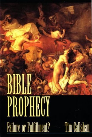 9780965504713: Bible Prophecy: Failure or Fulfillment?