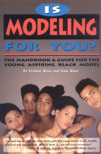 Stock image for Is Modeling for You? : The Handbook and Guide for the Young Aspiring Black Model for sale by Better World Books