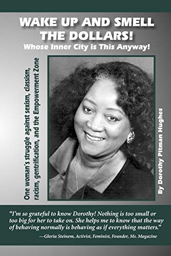 9780965506472: Wake Up and Smell the Dollars! Whose Inner-City Is This Anyway!: One Woman's Struggle Against Sexism, Classism, Racism, Gentrification, and the Empowerment Zone