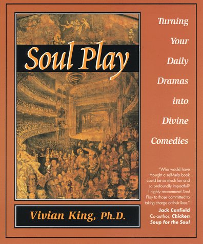 Stock image for Soul Play: Turning Your Daily Dramas into Divine Comedies for sale by Heisenbooks