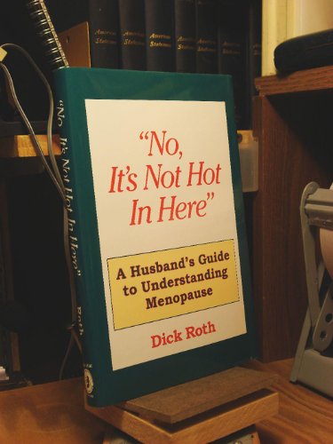 Imagen de archivo de No, Its Not Hot In Here , A Husbands Guide to Menopause a la venta por Off The Shelf