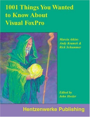 9780965509336: 1001 Things You Wanted to Know About Visual FoxPro