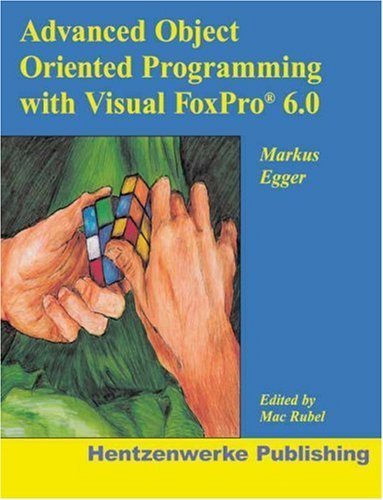 Stock image for Advanced Object Oriented Programming with Visual FoxPro 6.0 for sale by Wizard Books