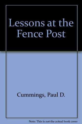 Stock image for Lessons at the Fence Post for sale by SecondSale