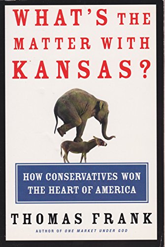 Imagen de archivo de What's the Matter with Kansas a la venta por Your Online Bookstore