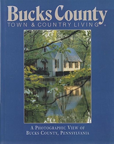 Stock image for A Photographic View of Bucks County, Pennsylvania for sale by ThriftBooks-Dallas