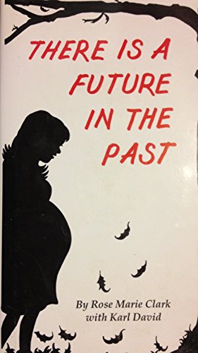 Stock image for There is a Future in the Past for sale by Blue Vase Books