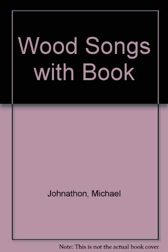 Woodsongs: A Folksinger's Social Commentary, Cook Manual and Song Book (9780965515405) by Johnathon, Michael; Roberts, John; Ledford, Homer; Ritchie, Jean; Crowe, J. D.