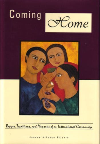 Coming Home: Recipes, Traditions, and Memoires of an International Community