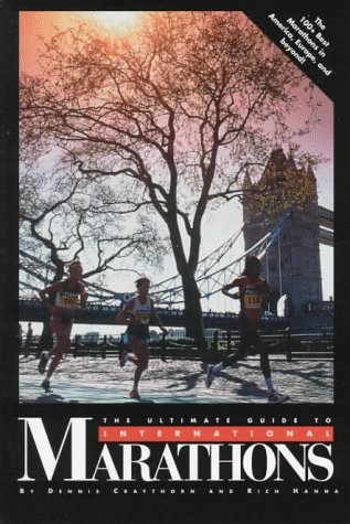 Stock image for The Ultimate Guide to International Marathons for sale by ThriftBooks-Atlanta