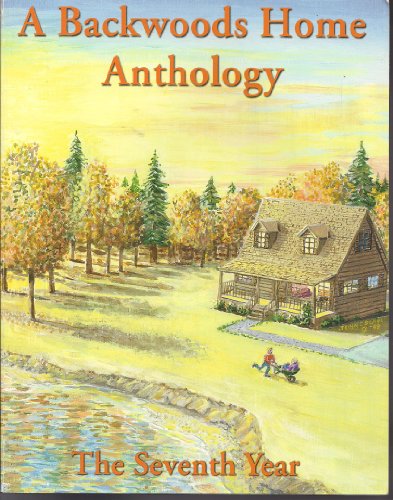 Stock image for A Backwoods Home Anthology: The Seventh Year, 1996 for sale by Lexington Books Inc