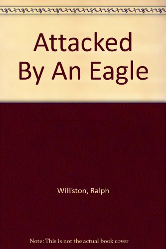 Stock image for Attacked By An Eagle for sale by HPB-Diamond
