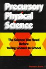 Beispielbild fr Precursory Physical Science : The Science You Need Before Taking Science in School zum Verkauf von Better World Books