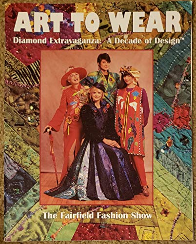 Stock image for Art to Wear Diamond Extravaganza: A Decade of Design for sale by BooksElleven