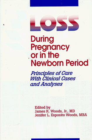 Imagen de archivo de Loss During Pregnancy or in the Newborn Period a la venta por HPB Inc.