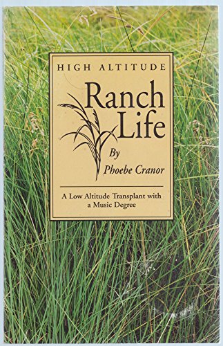 Stock image for High Altitude Ranch Life for sale by West Elk Books