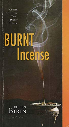 Stock image for Burnt Incense: A Novel of Trust - Deceit - Defense Eileen Birin and Juana Martinez-Neal for sale by Turtlerun Mercantile