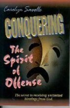 Stock image for Conquering the Spirit of Offense for sale by Kona Bay Books