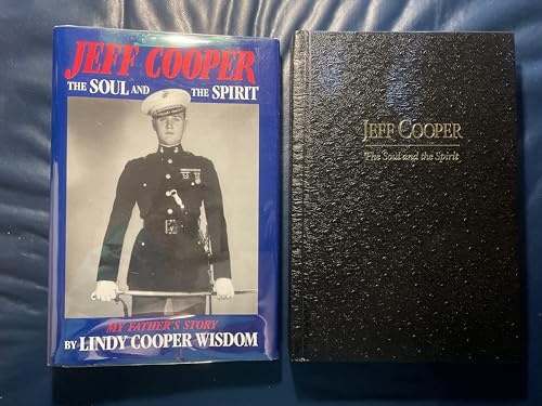 Stock image for Jeff Cooper The Soul the Spirit: My Father's Story for sale by Books of the Smoky Mountains