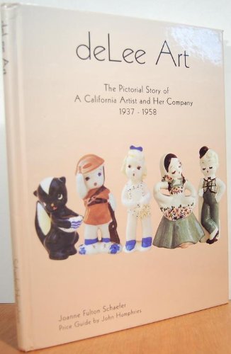 9780965542203: DeLee Art: The Pictorial Story of A California Artist and Her Company 1937-1958