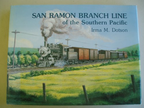 9780965545129: San Ramon Branch Line of the Southern Pacific