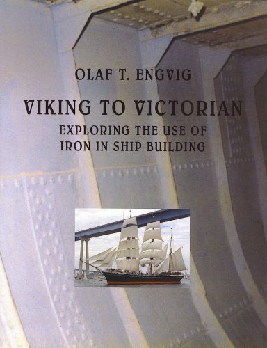 Stock image for Viking to Victorian: Exploring the Use of Iron in Ship Building for sale by Ergodebooks