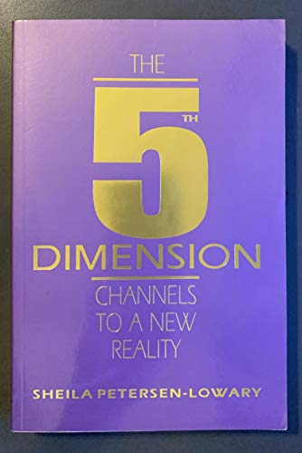 9780965545709: The 5th Dimension Channels to a New Reality (2nd Edition)