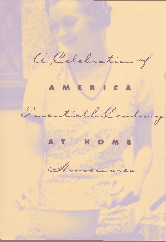 9780965548700: America at Home: A Celebration of Twentieth-Century Housewares