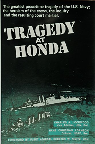 Imagen de archivo de Tragedy at Honda: The Greatest Peacetime Tragedy of the U.S. Navy a la venta por Books From California