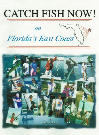 Beispielbild fr Catch Fish Now on Florida's East Coast zum Verkauf von Sleuth Books, FABA