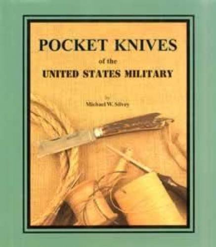 Beispielbild fr POCKET KNIVES OF THE UNITED STATES MILITARY zum Verkauf von Koster's Collectible Books