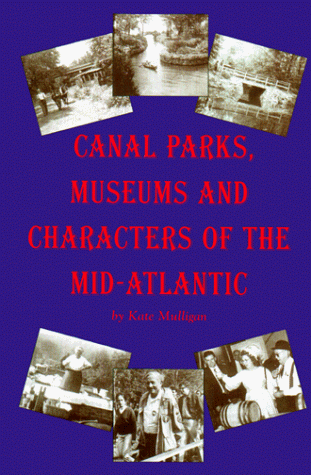 Stock image for Canal Parks, Museums and Characters of the Mid-Atlantic for sale by Firefly Bookstore