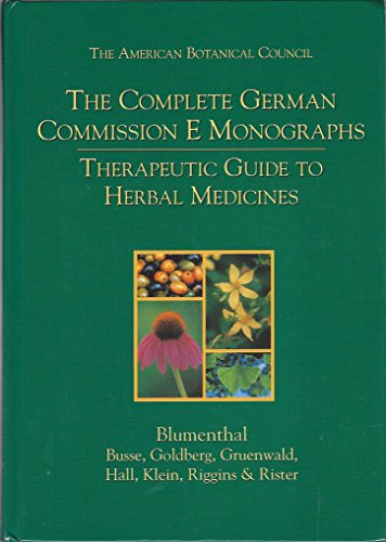 9780965555500: The Complete German Commission E Monographs: Therapeutic Guide to Herbal Medicines