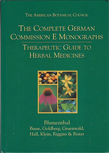 Stock image for The Complete German Commission E Monographs: Therapeutic Guide to Herbal Medicines for sale by David Morrison Books