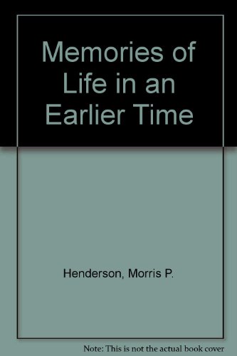 Stock image for Memories of Life in an Earlier Time for sale by Revaluation Books