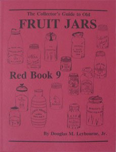 Beispielbild fr Red Book 9: The Collector's Guide to Old Fruit Jars zum Verkauf von HPB-Diamond