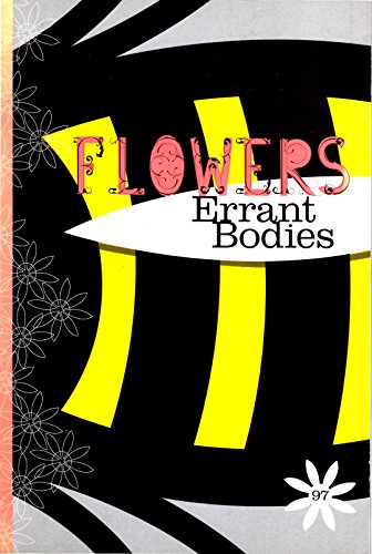 Errant Bodies : Flowers