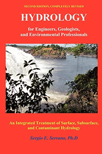 Imagen de archivo de Hydrology for Engineers, Geologists, and Environmental Professionals, Second Edition: An Integrated Treatment of Surface, Subsurface, and Contaminant Hydrology a la venta por GF Books, Inc.