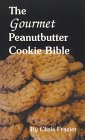 Stock image for The Gourmet Peanutbutter Cookie Bible for sale by Wonder Book