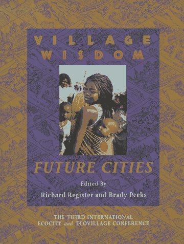 Imagen de archivo de Village Wisdom: Future Cities a la venta por Wonder Book