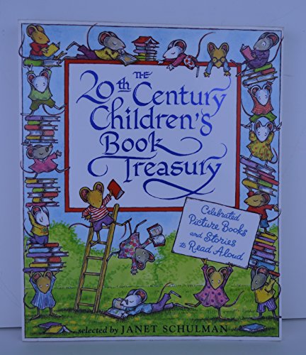 Stock image for The 20th Century Children's Book Treasury! Celebrated Picture Books and Stories to Read Aloud for sale by Better World Books: West