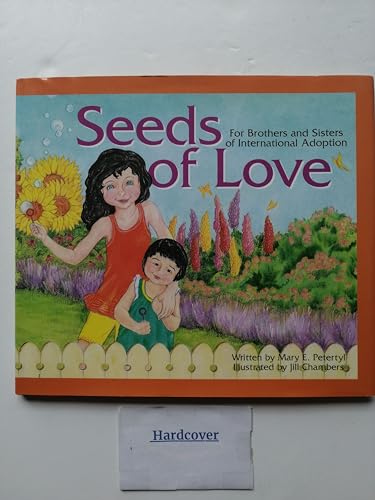 Stock image for Seeds of Love: For Brothers and Sisters of International Adoption for sale by SecondSale