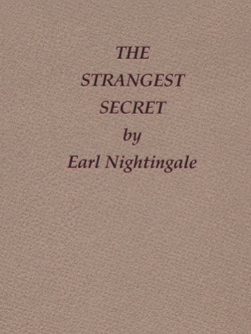 9780965576048: The Strangest Secret (Earl Nightingale's Library of Little Gems)