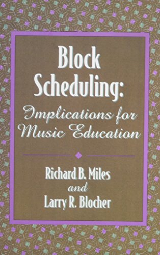 Imagen de archivo de Block Scheduling : Implications for Music Education a la venta por Better World Books
