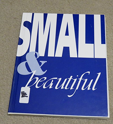 Imagen de archivo de Small & Beautiful: The Issue of Scale a la venta por Zubal-Books, Since 1961