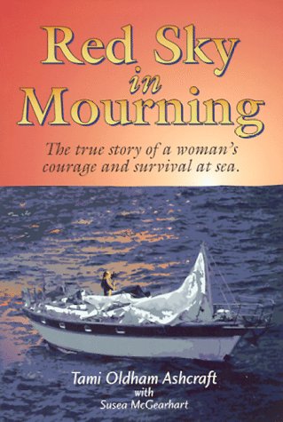 Stock image for Red Sky in Mourning : The True Story of a Womans Courage & Survival at Sea for sale by Pelican Bay Books