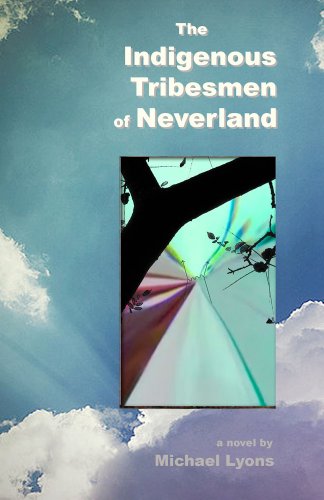 The Indigenous Tribesmen of Neverland (9780965584272) by Lyons Sir, Michael