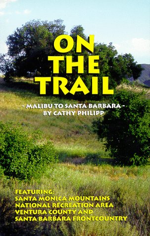 Stock image for On the Trail - Malibu to Santa Barbara for sale by Discover Books